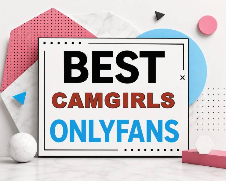 25 Best Camgirls OnlyFans [Our Top Camgirls Creators]