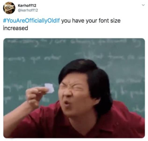 You Are Way Too Old…